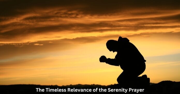 The Timeless Relevance of the Serenity Prayer.