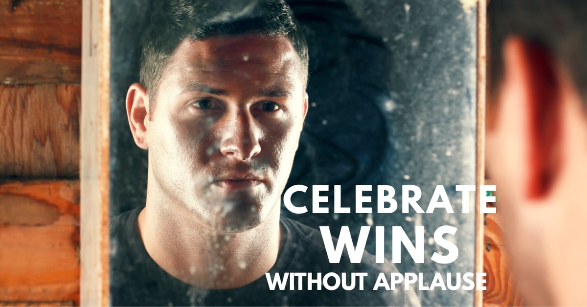 Unseen, but Unshaken: Celebrating Wins Without Applause.