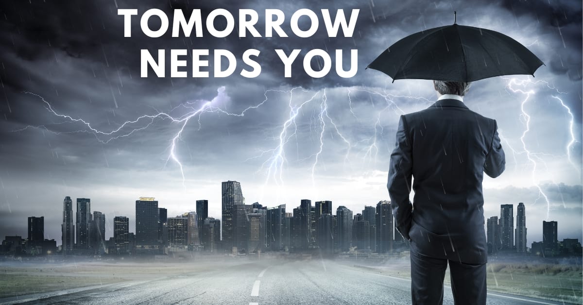 Tomorrow Needs You.